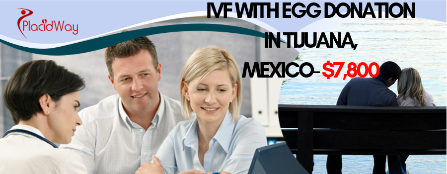 IVF with Egg Donation in Tijuana, Mexico